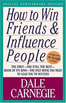 How to Win Friends and Influence People by Dale Carnegie